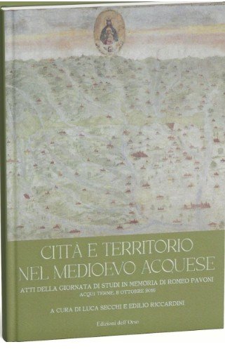 Presentato a Palazzo Robellini il volume “Città e Territorio nel medioevo acquese”, dedicato alla memoria di Romeo Pavoni